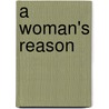 A woman's reason door Dean Howells William