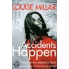 Accidents Happen door Louise Millar