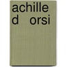 Achille D   Orsi by Jesse Russell