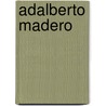 Adalberto Madero by Jesse Russell