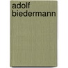 Adolf Biedermann by Jesse Russell