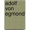 Adolf von Egmond door Jesse Russell