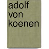 Adolf von Koenen door Jesse Russell