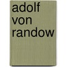 Adolf von Randow door Jesse Russell