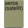 Aeros (Satellit) by Jesse Russell