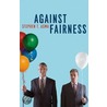 Against Fairness door Stephen T. Asma