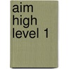 Aim High Level 1 by Gill Davies