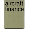 Aircraft Finance door Reza Taleghani