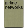Airline Networks door Oliver W. Wojahn