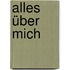Alles über mich