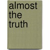 Almost The Truth door Margaret Yorke