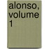 Alonso, Volume 1