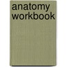 Anatomy Workbook door Peter Lisowski
