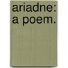 Ariadne: a poem. door Edward Hovell Thurlow