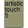 Artistic Touch 5 door Christine M. Unwin
