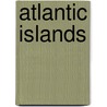 Atlantic Islands door Rcc Pilotage Foundation