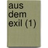 Aus Dem Exil (1)