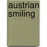 Austrian Smiling door Michael Haselsteiner