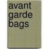 Avant Garde Bags door Pepin Van Roojen
