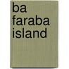 Ba Faraba Island door Jesse Russell