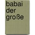 Babai der Große