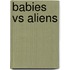 Babies Vs Aliens