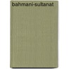 Bahmani-Sultanat door Jesse Russell