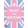 Bake for Britain door Summersdale