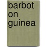 Barbot on Guinea by P.E.H. Hair