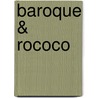 Baroque & Rococo door Gauvin Bailey