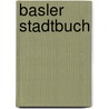 Basler Stadtbuch door Onbekend