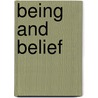 Being and Belief door Douglas Vickers