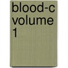 Blood-C Volume 1 door Ranmaru Kotone