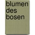 Blumen Des Bosen