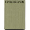 Bombengeschäfte door Hauke Friederichs