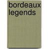 Bordeaux Legends door Jane Anson