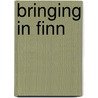 Bringing in Finn by Sara Connell