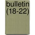 Bulletin (18-22)