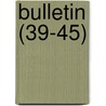 Bulletin (39-45) by Soci T. D'Tudes D'Avallon