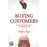 Buying Customers door Bradley J. Sugars