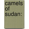 Camels of Sudan: by Ibrahim Ishag