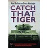 Catch That Tiger door Noel Botham