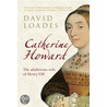 Catherine Howard door David Loades