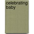 Celebrating Baby
