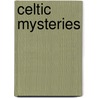 Celtic Mysteries door Gomer Edwin Evans