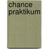 Chance Praktikum by Birgit Adam