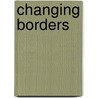 Changing Borders door Jody Sabral