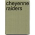 Cheyenne Raiders