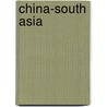 China-South Asia by Rasgotra