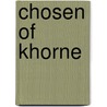 Chosen Of Khorne door Anthony Reynolds